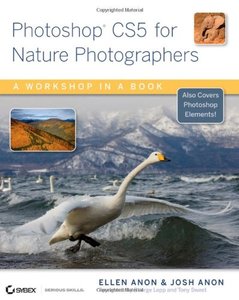 Photoshop CS5 for Nature Photographers: A Workshop in a Book (Paperback)