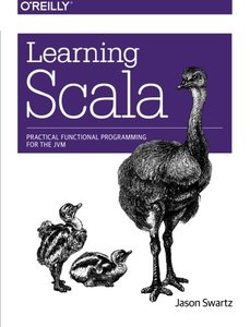 Learning Scala: Practical Functional Programming for the JVM (Paperback)