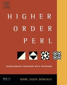 Higher-Order Perl: Transforming Programs with Programs